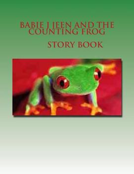 Paperback Babie J Jeen And The Counting Frog Book