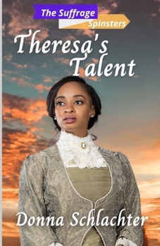 Paperback Theresa's Talent: The Suffrage Spinsters, Book 25 Book