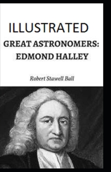 Paperback Great Astronomers: Edmond Halley Illustrated Book