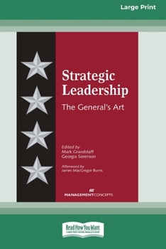 Paperback Strategic Leadership: The General's Art [Large Print 16 Pt Edition] Book