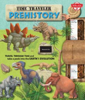Hardcover Time Traveler Prehistory: Travel through time and take a peek into the Earth's evolution Book