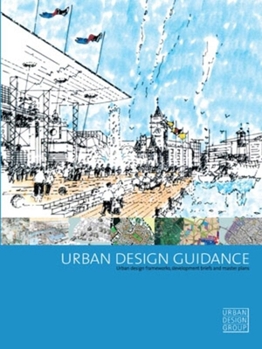 Paperback Urban Design Guidance: Urban Design Frameworks, Development Briefs and Master Plans Book