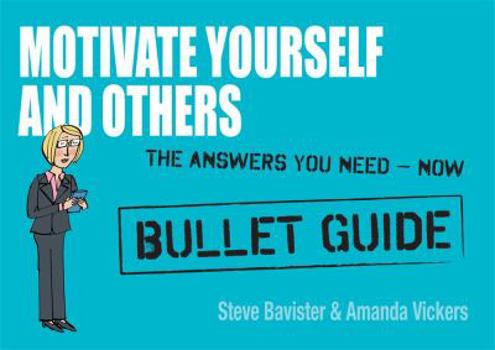 Motivate Yourself and Others - Book  of the Bullet Guides