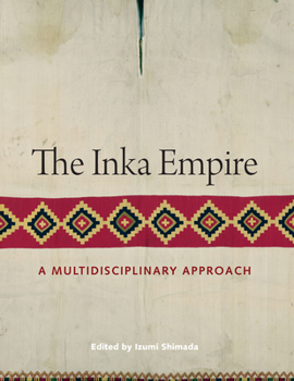 Hardcover The Inka Empire: A Multidisciplinary Approach Book