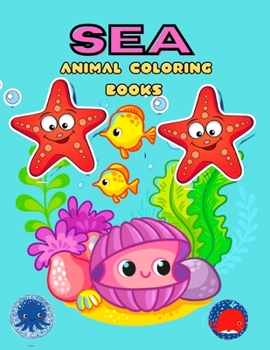 Paperback Sea Animals Coloring Book: Ocean Animals, Sea & Underwater Coloring books Book