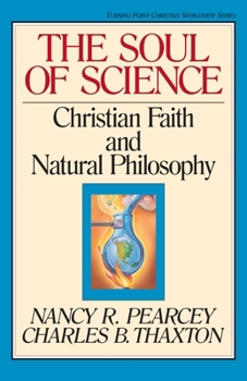 Paperback The Soul of Science: Christian Faith and Natural Philosophy Book
