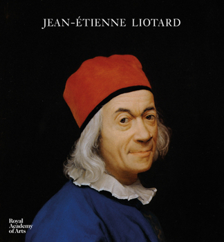 Hardcover Jean-Etienne Liotard: 1702-1789 Book