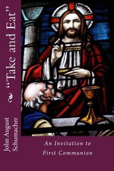 Paperback 'Take and Eat': An Invitation to First Communion Book