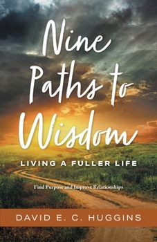 Paperback Nine Paths to Wisdom: Living a Fuller Life Book