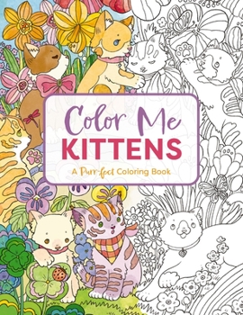 Paperback Color Me Kittens: A Purr-Fect Adult Coloring Book