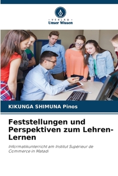Feststellungen und Perspektiven zum Lehren-Lernen: Informatikunterricht am Institut Supérieur de Commerce in Matadi
