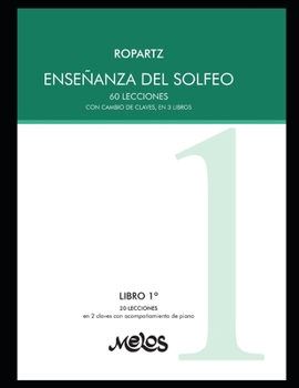 Ropartz, Enseñanza del solfeo: 60 lecciones con cambio de claves, en 3 libros