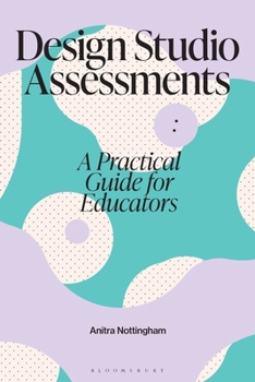 Hardcover Design Studio Assessments: A Practical Guide for Educators Book