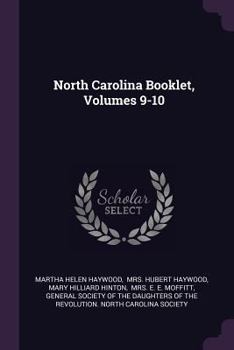 North Carolina Booklet, Volumes 9-10 - Book  of the North Carolina Booklet