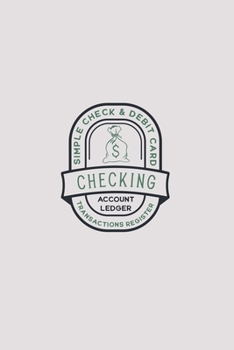 Paperback Checking Account Ledger Simple Check and Debit Card Transactions Register: Payment Tracker - Log for Personal or Business Bank Checking Account, Savin Book