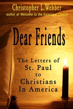 Hardcover Dear Friends: The Letters of St. Paul to Christians in America Book