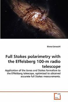 Paperback Full Stokes polarimetry with the Effelsberg 100-m radio telescope Book