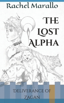 Paperback The Lost Alpha: Deliverance of Zagan Book