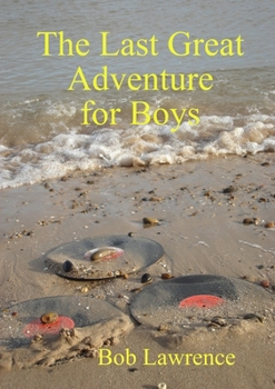 Paperback The Last Great Adventure for Boys Book