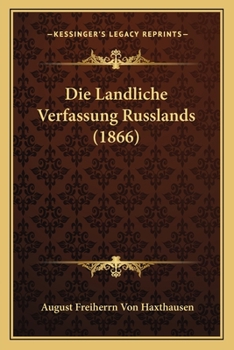 Paperback Die Landliche Verfassung Russlands (1866) [German] Book