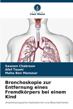 Bronchoskopie zur Entfernung eines Fremdkörpers bei einem Kind (German Edition)
