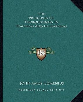 Paperback The Principles Of Thoroughness In Teaching And In Learning Book