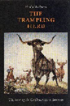 Paperback The Trampling Herd: The Story of the Cattle Range in America Book