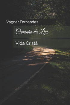 Paperback Caminho da Luz - Vida Cristã [Portuguese] Book