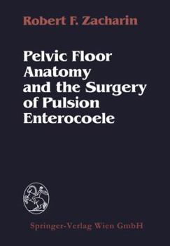 Paperback Pelvic Floor Anatomy and the Surgery of Pulsion Enterocoele Book