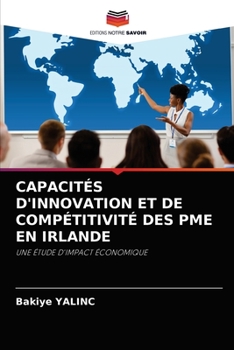 Paperback Capacités d'Innovation Et de Compétitivité Des Pme En Irlande [French] Book