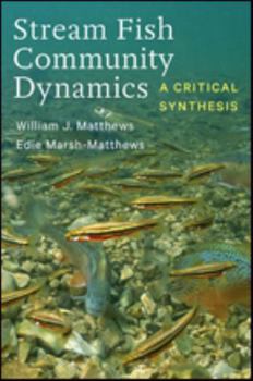 Hardcover Stream Fish Community Dynamics: A Critical Synthesis Book