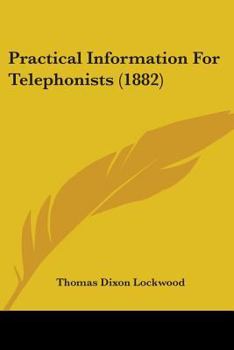 Paperback Practical Information For Telephonists (1882) Book
