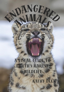 Paperback Endangered Animals: A Visual Guide to Earth's Rarest Wildlife Book