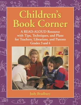 Paperback Children's Book Corner: A Read-Aloud Resource with Tips, Techniques, and Plans for Teachers, Librarians, and Parents Grades 3 and 4 Book