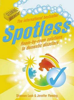 Paperback Spotless: Room-By-Room Solutions to Domestic Disasters Book