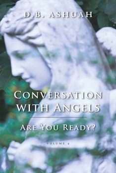 Paperback Conversation with Angels: Are You Ready?: Volume IV Book