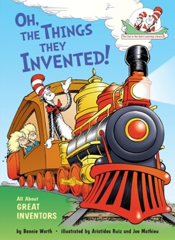 Oh, the Things They Invented!: All About Great Inventors - Book  of the Cat in the Hat's Learning Library