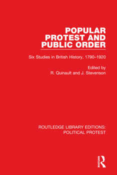 Paperback Popular Protest and Public Order: Six Studies in British History, 1790-1920 Book