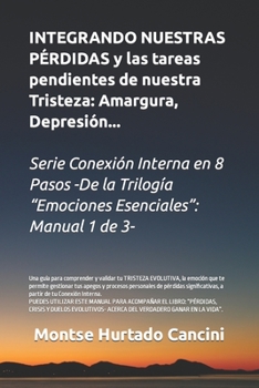 Paperback Integrando nuestras pérdidas: La Tristeza Evolutiva [Spanish] Book