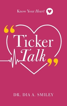 Paperback Ticker Talk: Know Your Heart Book