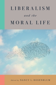 Paperback Liberalism and the Moral Life Book