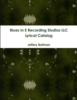 Paperback Blues In E Recording Studios LLC Lyrical Catalog Book