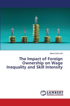 Paperback The Impact of Foreign Ownership on Wage Inequality and Skill Intensity Book