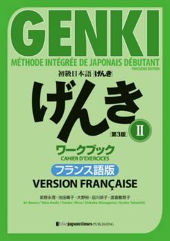 Paperback Genki: An Integrated Course in Elementary Japanese 2 [3rd Edition] Workbook French Version [French] Book