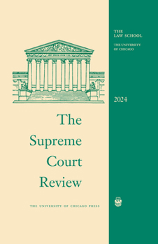 The Supreme Court Review, 2024 (Volume 2024)