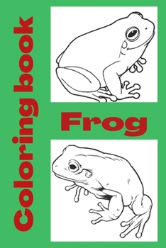 Paperback Frog Coloring book: Kids for Ages 4-8 Book