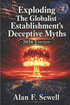 Paperback Exploding the Globalist Establishment's Deceptive Myths Book