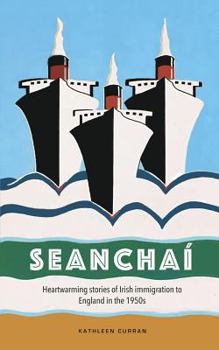 Paperback Seanchaí: Heartwarming stories of Irish immigration to England in the 1950s Book