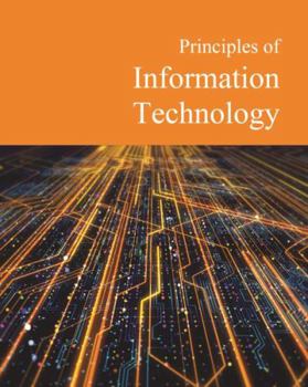 Hardcover Principles of Information Technology: Print Purchase Includes Free Online Access Book