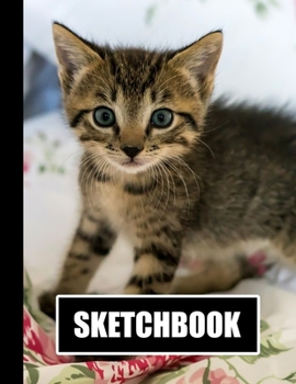 Sketchbook: Cute Kitten Cat Cover Design | White Paper | 120 Blank Unlined Pages | 8.5" X 11" | Matte Finished Soft Cover